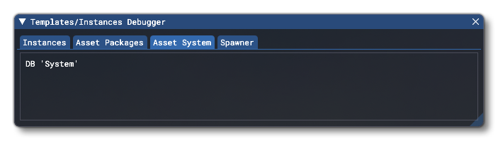 The Asset System Tab Of The Templates/Instances Debugger